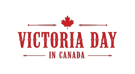 Celebrate victoria day in canada a festive graphic for the may long weekend queen victoria's birthday
