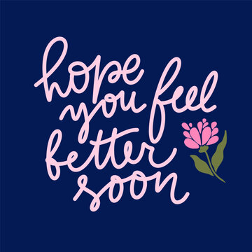 &ldquo;Hope you feel better soon&rdquo; lettering composition. Calm recovery message for cards and wellness graphics.