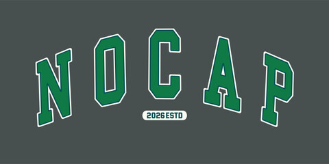 No cap vintage varsity streetwear typography print for graphic tee, t-shirts, hat, and poster design 2026 - vector © AKSNA