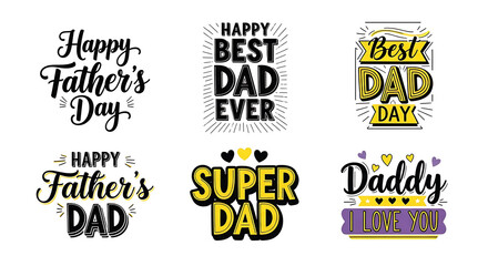 Obraz premium Six father's day typographic with black yellow and white lettering happy ever