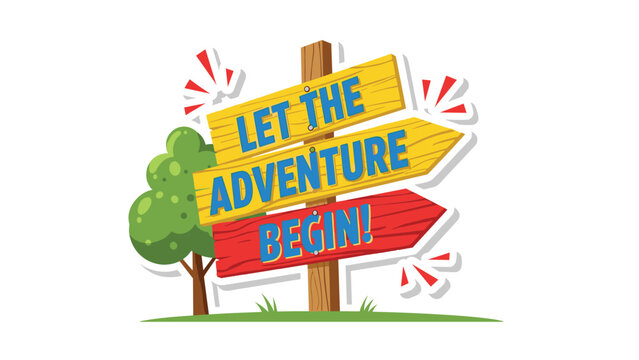 Colorful wooden directional signpost with the text let the adventure begin stands in front of a tree on green grass.