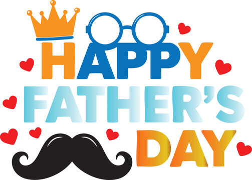 Happy Fathers Day Typography with Crown Glasses Mustache and Hearts Colorful Illustration