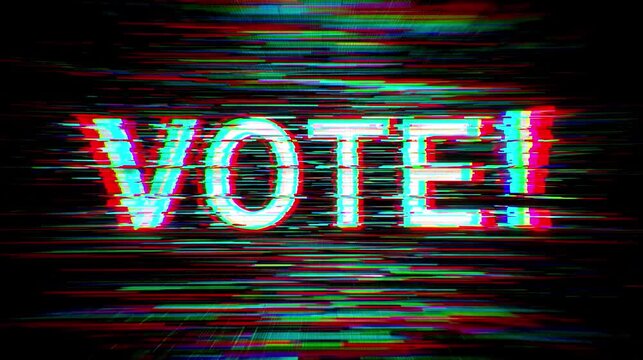 A stop motion loop shows the word VOTE! in bold letters. The animation has a digital glitch style with bright colors and shifting pixels. It runs continuously in a repeating cycle
