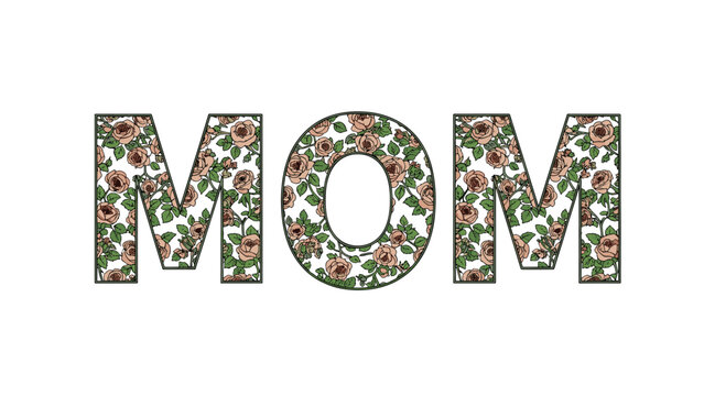 Block letters spelling the word MOM are filled with a vintage floral pattern of pink and peach roses with green leaves.