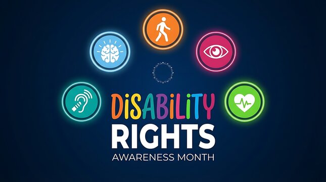 Disability rights awareness month promoting inclusion and equality for all abilities