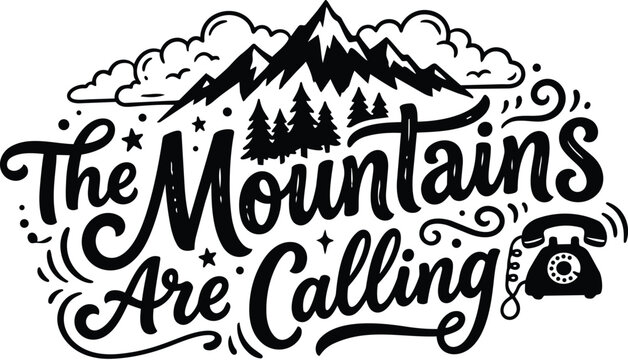 Vector art typography of mountains are calling with trees and phone motif