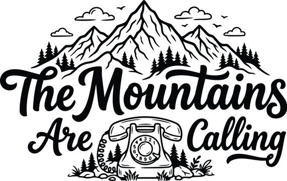 Mountains are calling line art with rotary phone in black and white