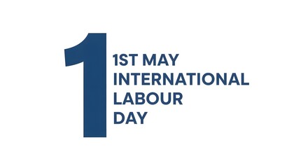 1st may international labour day announcement