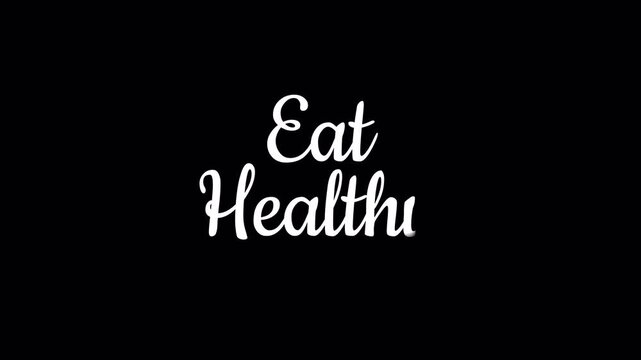 eat healthy handwritten text calligraphy animation alpha channel  video footage
