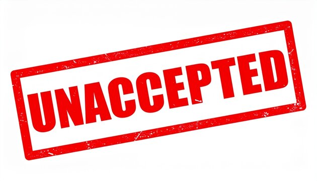 UNACCEPTED Stamp &ndash; Rejection & Disapproval Symbol