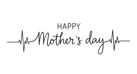 Obraz premium Happy mother's day heartbeat line art a celebration of maternal love and life