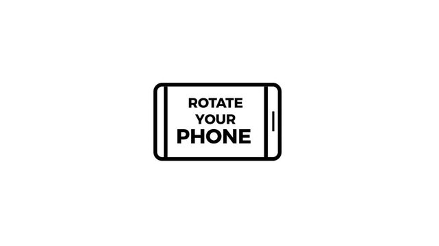 Please Rotate Your Phone.vertical to horizontal Turn you Smart phone and rotate device screen rotate your device