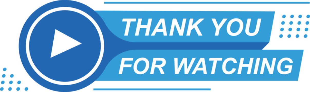 Thank you for watching. Text banner with blue ribbon and video icon. Modern and minimalist. Template for typography, outro, video, poster, sticker, web. EPS vector illustration.