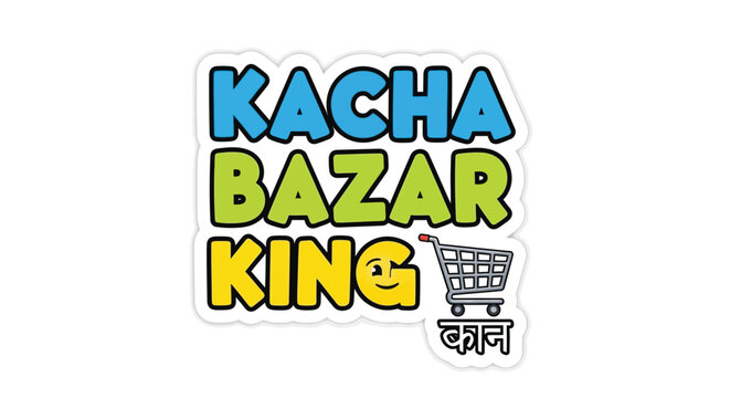 Kacha Bazar King sticker with shopping cart and text in hindi
