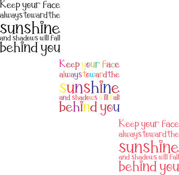 Inspirational quote typography about sunshine and shadows in three colorful layouts.