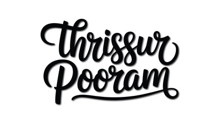 Thrissur Pooram festival typography lettering design with stylish hand drawn calligraphy text isolated on white background for cultural celebration concept © Zavivec