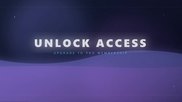 Unlock Access Upgrade To Pro Membership Motion Graphic Digital Illustration