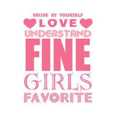 Fototapeta premium Pink Y2K retro typography graphic design with quote Decide by yourself love understand fine girls favorite. Feminine streetwear t-shirt print isolated on white