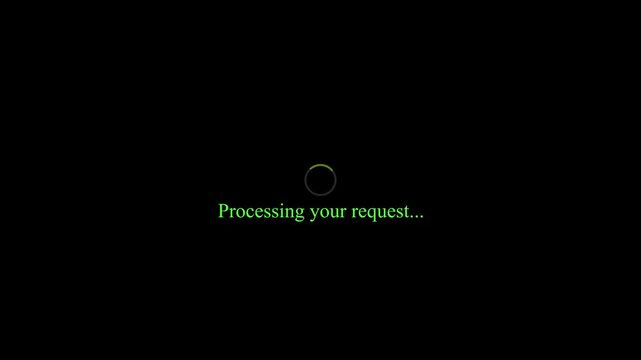 Spinning circular loading icon with text Processing your request on white background spinner waiting.., 4K video,.... 4k,.