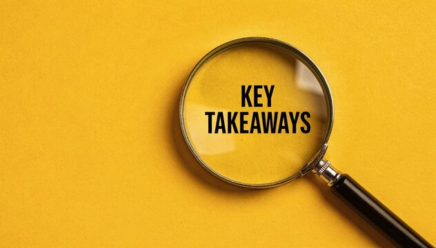 Magnifying Glass Revealing "Key Takeaways" Text on a Vibrant Yellow Background, Symbolizing Insight, Analysis, and Important Information Discovery