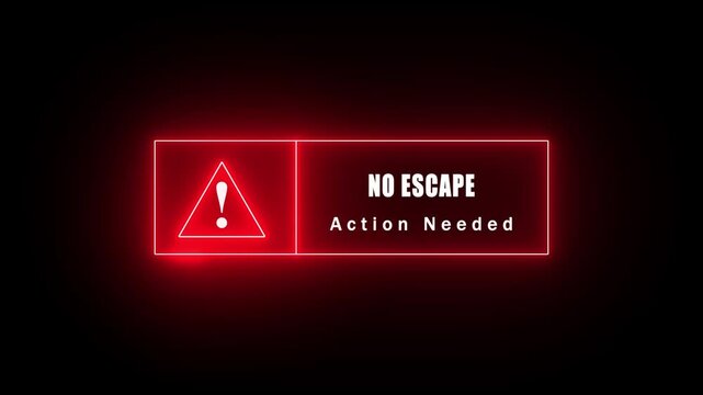 glowing neon Exclamation mark No Escape error style neon frame on black background. Action Needed. immediate action required neon text