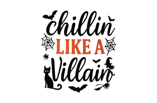 Halloween themed typography design reading chillin like a villain
