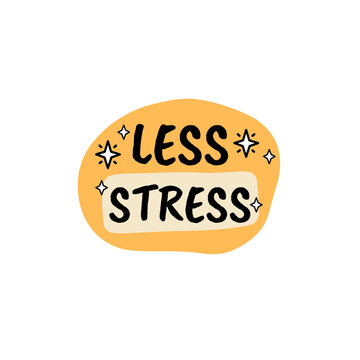 Less Stress Hand Lettering Motivational Quote with Cute Doodle Stars