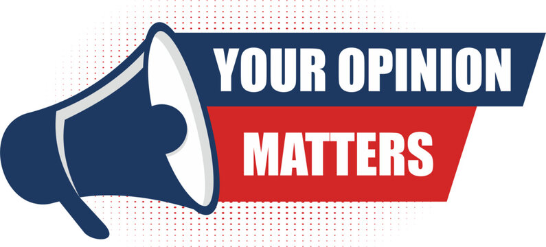 Your opinion matters vector banner with megaphone. Special shop proposition concept. Loudspeaker banner. Label for business, marketing and advertising