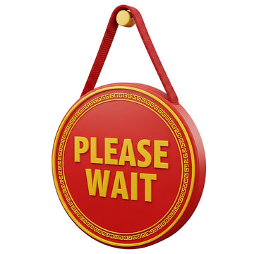 Red please wait sign with gold trim isolated on transparent background