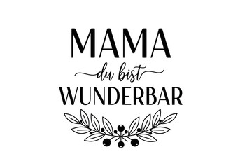 Obraz premium Mama du bist wunderbar German Mother's Day Typography Design with Floral Wreath