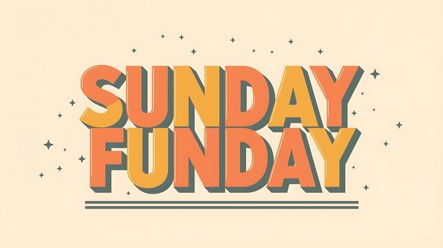 A Retro Sunday Funday Graphic In Bold Yellow And Orange Typography.