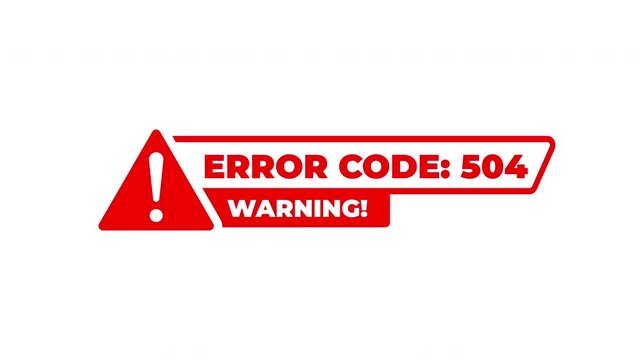 Error Code 504 Warning Sign Animation With Red Hazard Icon For System Alert Of Danger On White