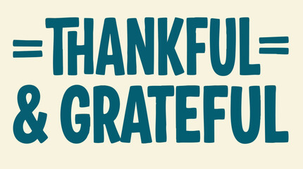 Thankful and Grateful inspirational text in bold teal typography © IsoMatrix