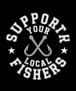 Funny Fishing Fisherman Dad Gift Support Your Local Hookers