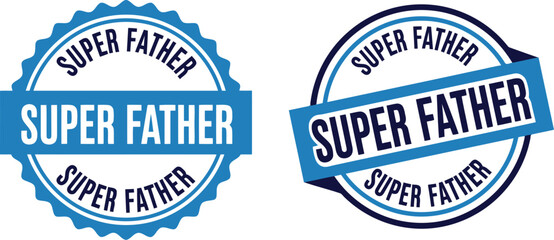 Obraz premium Super Father Badge Seal Vector Design for Father's Day Greeting and Gift Labels