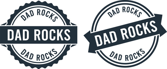 Obraz premium Dad Rocks Badge Seal Vector for Father's Day Greeting Cards and Gifts