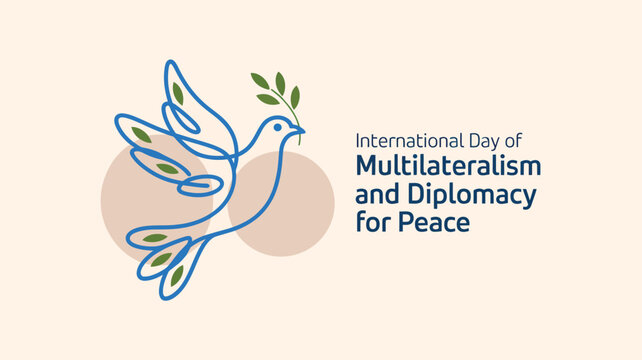 international day of multilateralism and diplomacy for peace concept with dove symbol olive branch and global harmony message vector illustration for peace awareness campaign and cooperation design 