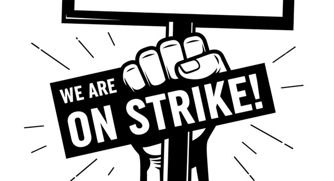 Hand holding a sign with text "We Are On Strike" in black and white vector style.