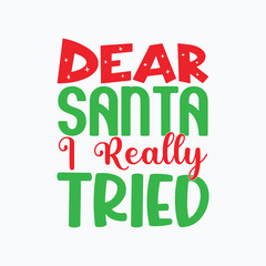 Fototapeta premium Dear Santa I Really Tried 2
