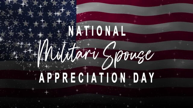 National military spouse appreciation day text animation with waving flag and fireworks. Suitable for patriotic social media posts, event announcements, or military themed designs.