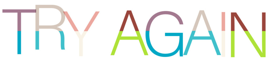Colorful typography spelling out the words try again isolated on transparent background