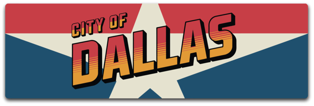 Dallas USA vintage travel poster illustration, retro tin plaque sticker with American flag star symbol for tourism and souvenir postcard design.