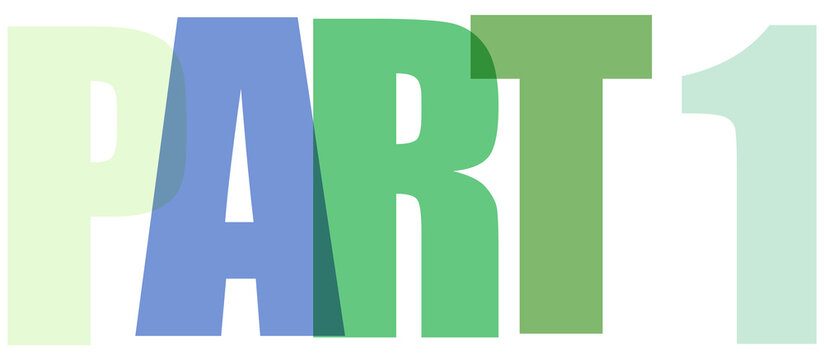 Bold graphic text PART 1 with overlapping pastel colors and transparent background