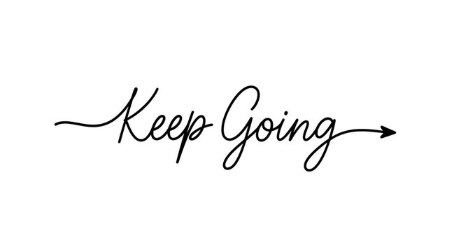 Keep Going Motivational Quote with Arrow - Encouragement and Progress