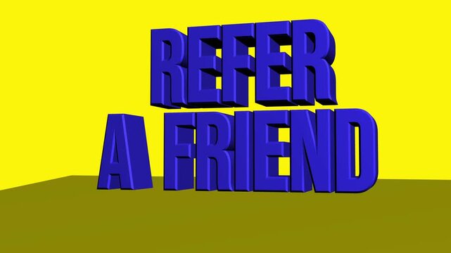 Bouncy 3D letters in bright blue spell out "Recommend a friend" against a vibrant yellow background. Ideal for marketing materials.