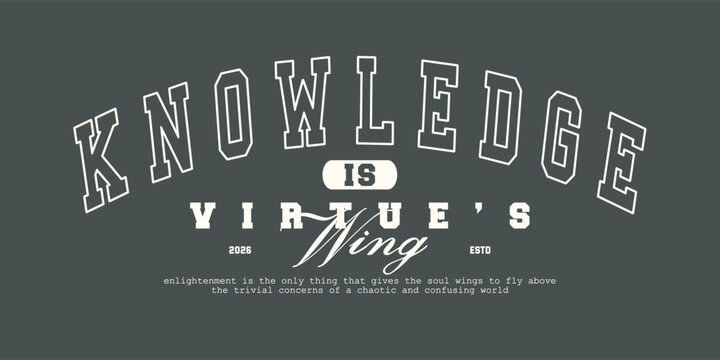 Motivational quote knowledge is virtue's wingvintage varsity streetwear typography print for graphic tee, t-shirts, hat, and poster design 2026 - vector