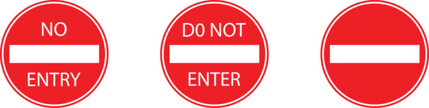 Red circular traffic signs with no entry and do not enter text