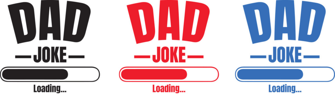 Dad joke loading a humorous graphic with three color variations