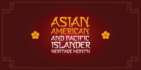 Asian Pacific American Heritage Month. Celebrated in May. It celebrates the culture, traditions and history of Asian Americans and Pacific Islanders in the United States. Poster, card, banner. Vector  © yassine