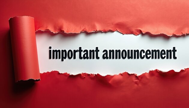 Torn red paper reveals white background with black text reading important announcement. Paper rip effect suggests surprise reveal or critical news update. This graphic is suitable for media alerts.